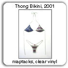 Thong Bikini by Devorah Sperber, 2001